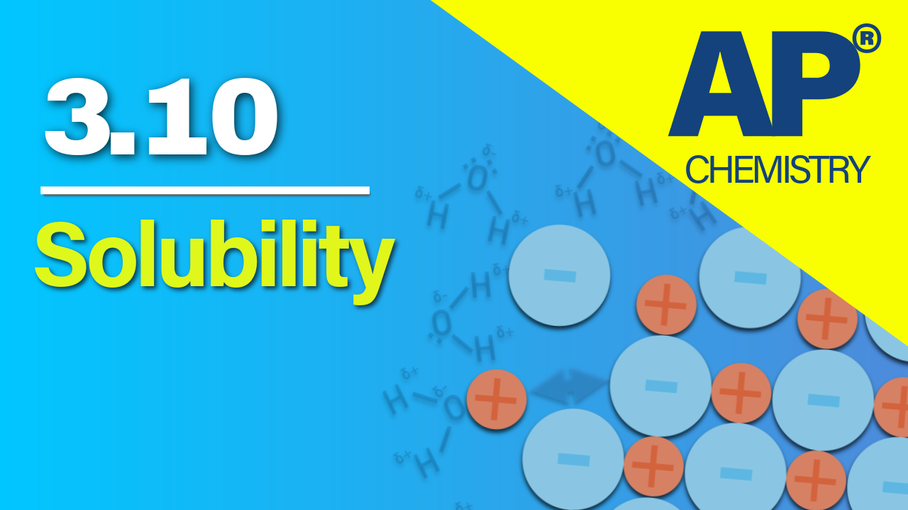 Thumbnail for AP Chemistry 3.10 Solubility video lesson