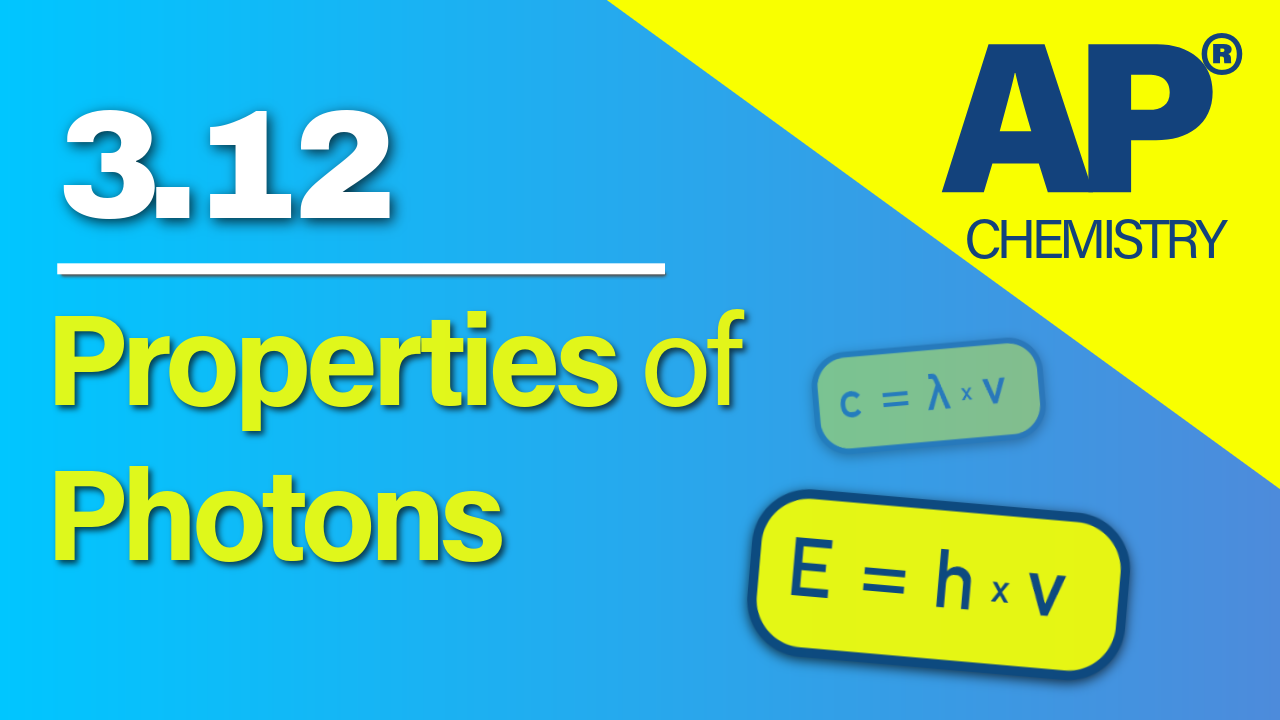 Thumbnail for AP Chemistry 3.12 Properties of Photons video lesson