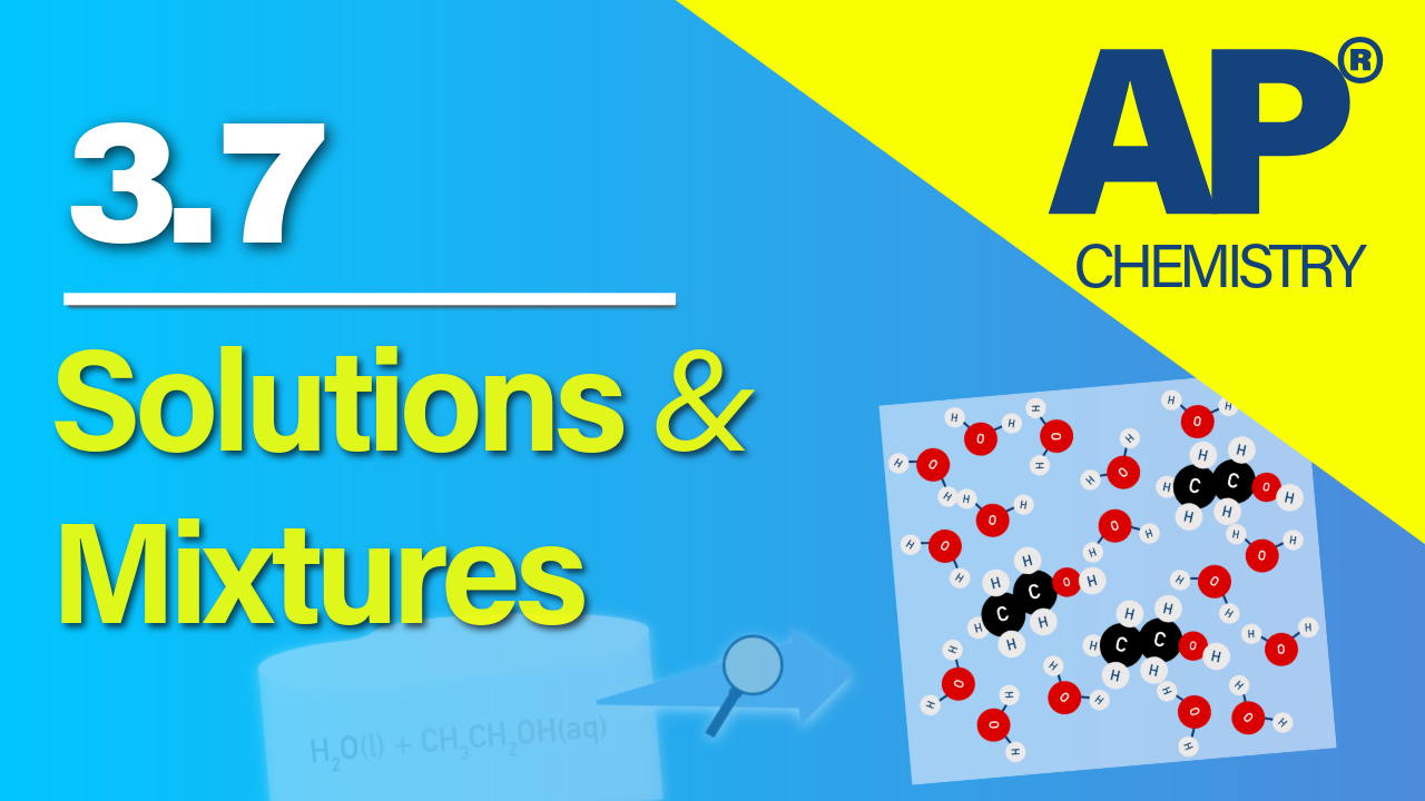 Thumbnail for AP Chemistry 3.7 Solutions and Mixtures video lesson