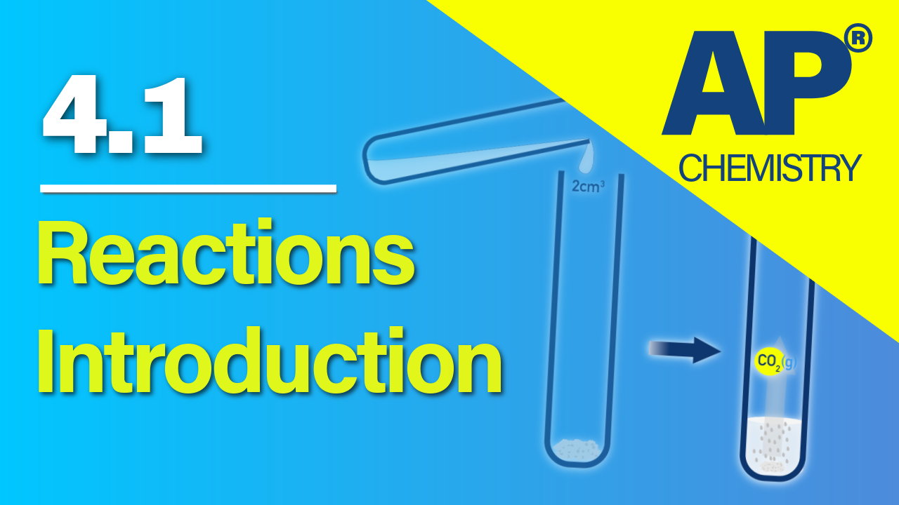 Thumbnail for AP Chemistry 4.1 Introduction for Reactions video lesson