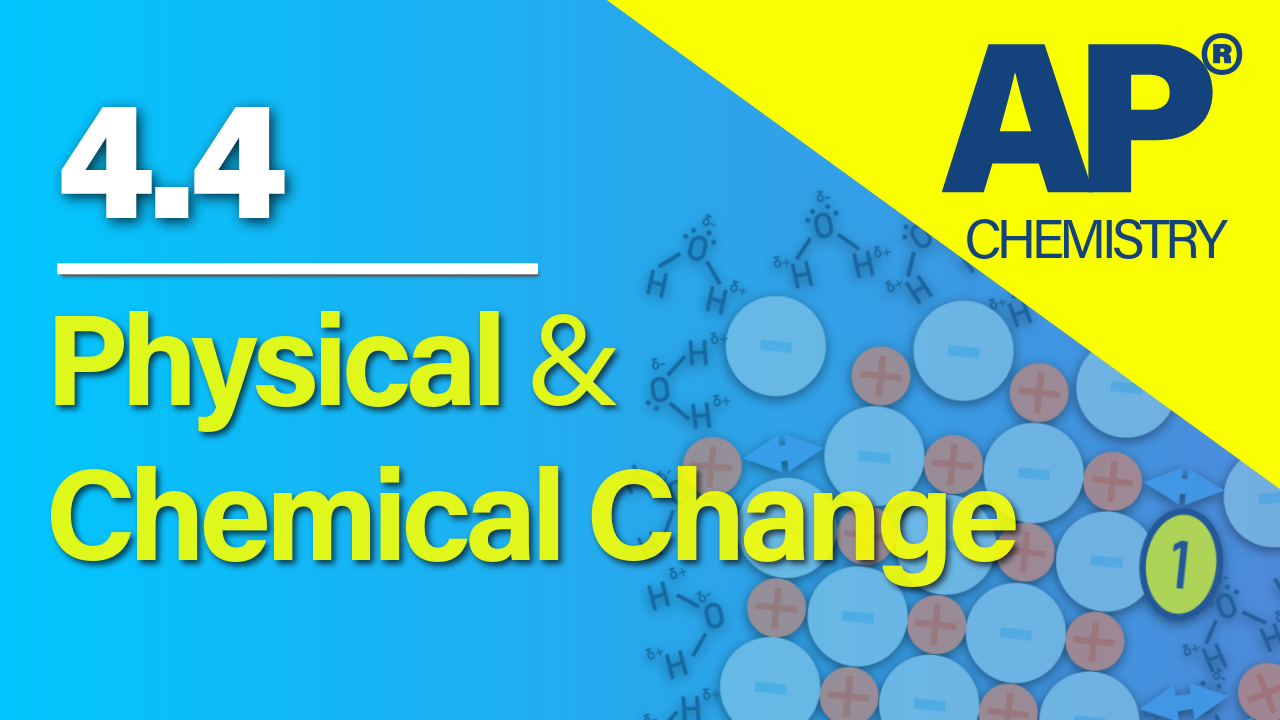 Thumbnail for AP Chemistry 4.4 Physical and Chemical Changes video lesson