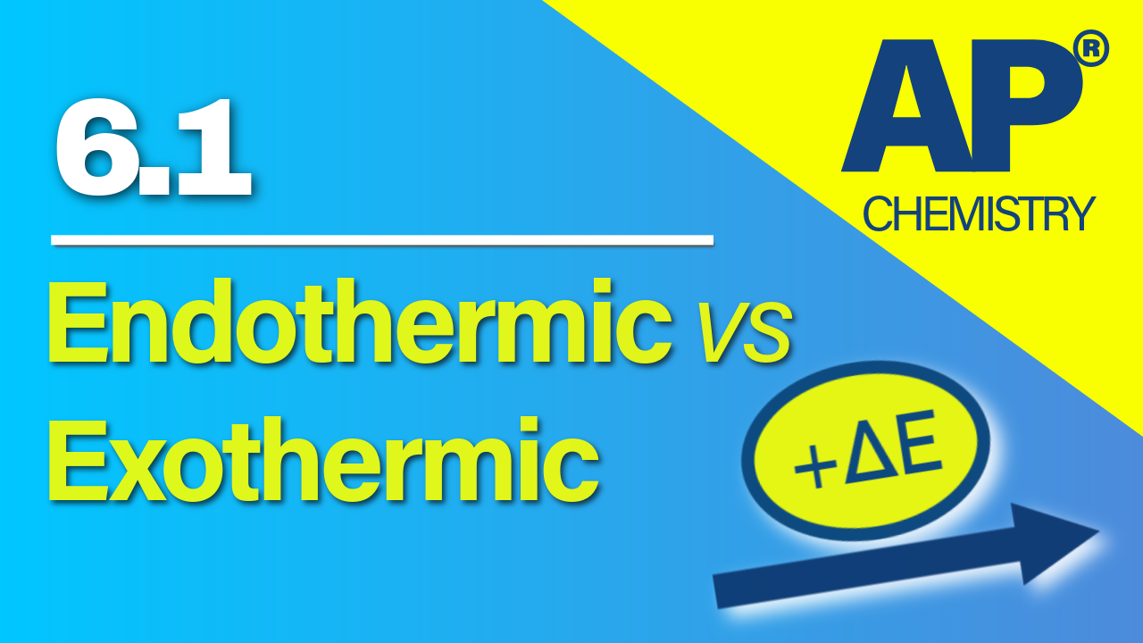 Thumbnail for AP Chemistry 6.1 Endothermic and Exothermic Processes video lesson