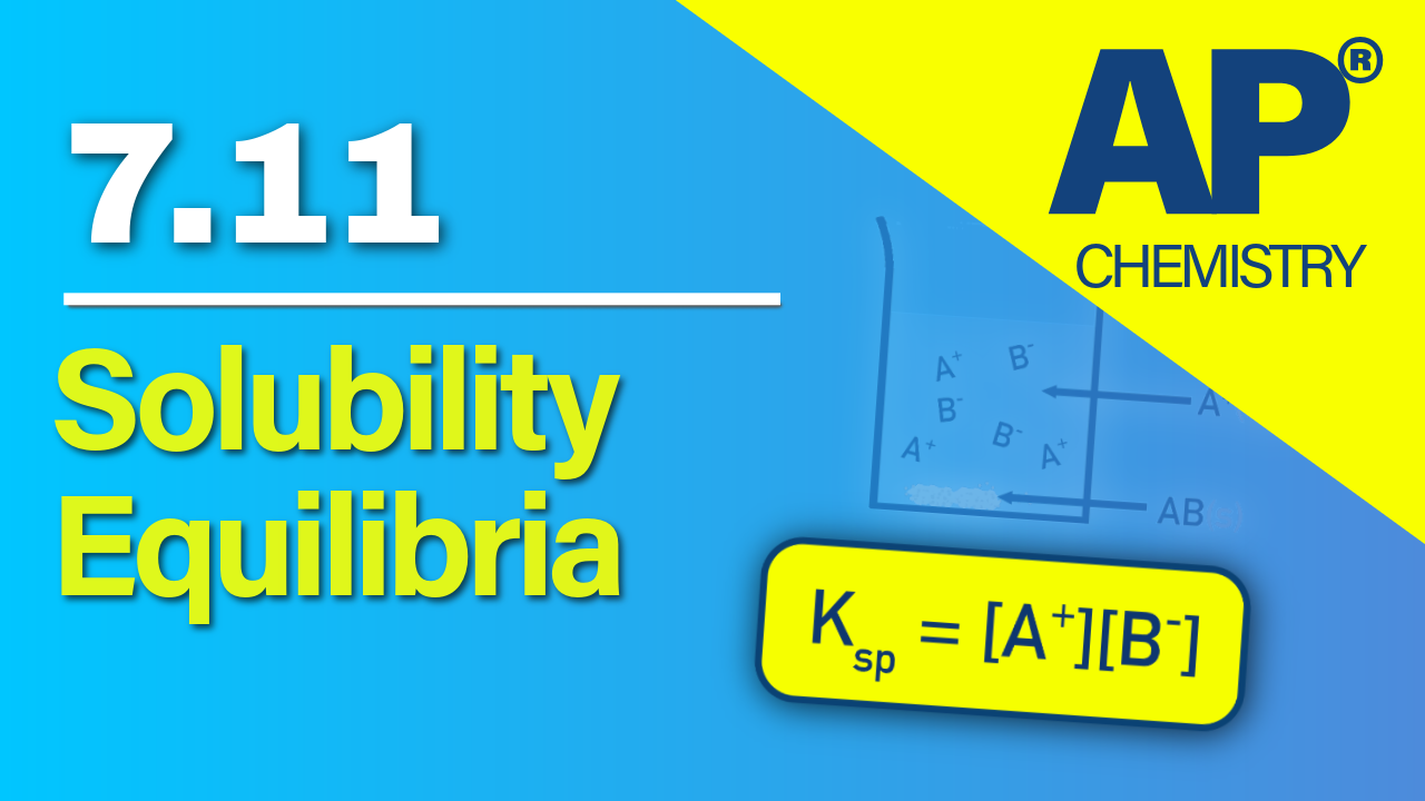 Thumbnail for AP Chemistry 7.11 Introduction to Solubility Equilibria (Ksp) video lesson