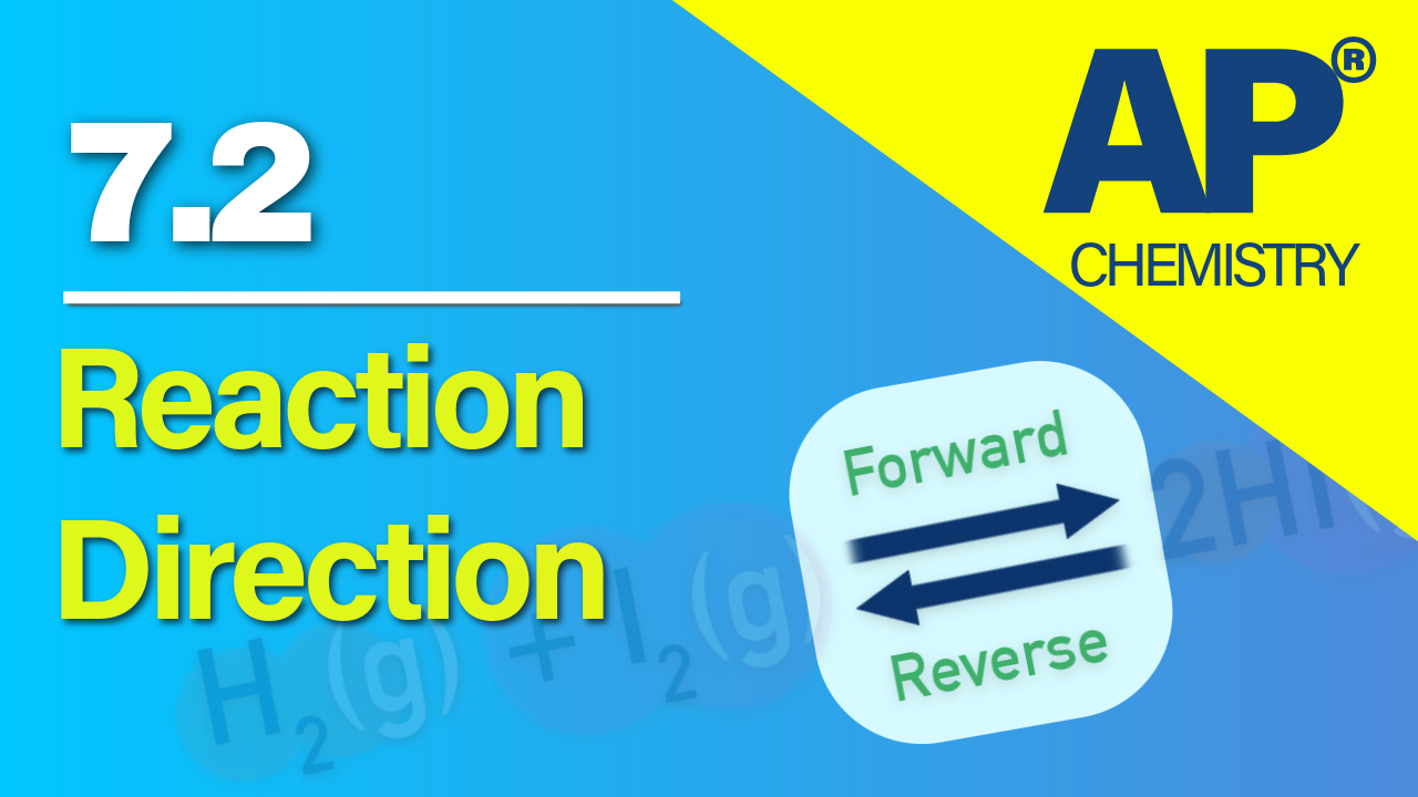 Thumbnail for AP Chemistry 7.2 Direction of Reversible Reactions video lesson